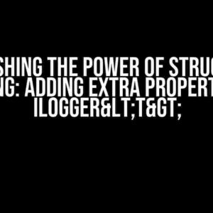 Unleashing the Power of Structured Logging: Adding Extra Properties to ILogger<T>